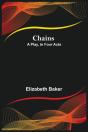 Chains  A Play, In Four Acts - Preview