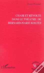 Capa do artigo Chair Et Revolte Dans Le Theatre De Bernard-Marie Koltes