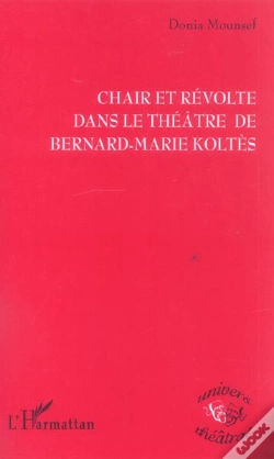 Capa do artigo Chair Et Revolte Dans Le Theatre De Bernard-Marie Koltes