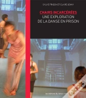 Chairs Incarcérées : Une Exploration De La Danse En Prison
