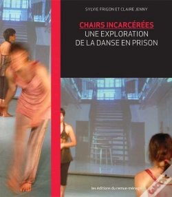 Capa do artigo Chairs Incarcérées : Une Exploration De La Danse En Prison