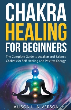 Capa do artigo Chakra Healing For Beginners: The Comple