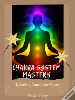 Capa do artigo Chakra System Mastery: Unlocking Your Inner Power