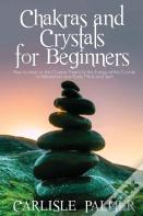 Chakras And Crystals For Beginners