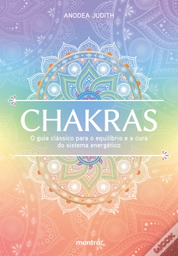 Capa do artigo Chakras — O Guia Clássico Para O Equilíbrio E A Cura Do Sistema Energético