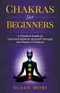 Chakras For Beginners: A Practical Guide - Preview