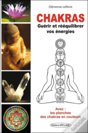 Capa do artigo Chakras - Guérir Et Rééquilibrer Vos Énergies