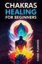 Chakras Healing For Beginners - Preview