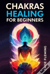Capa do artigo Chakras Healing For Beginners