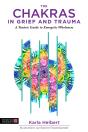 Chakras In Grief And Trauma - Preview