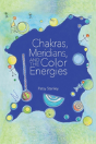 Chakras, Meridians, And The Color Energies - Preview