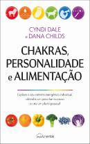 Chakras, Personalidade e Alimentação