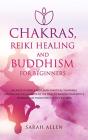 Chakras, Reiki Healing And Buddhism For Beginners - Preview