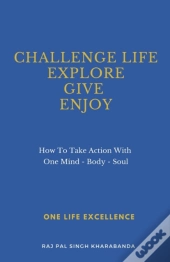 Challenge Life - Explore - Give - Enjoy