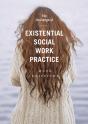 Challenge Of Existential Social Work Practice - Preview