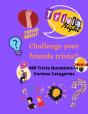 Challenge Your Friends Trivia!!!!! - Preview