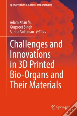 Capa do artigo Challenges And Innovations In 3d Printed Bio-Organs And Their Materials