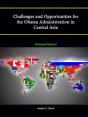 Challenges And Opportunities For The Obama Administration In Central Asia (Enlarged Edition) - Preview
