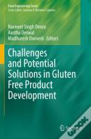Challenges And Potential Solutions In Gluten Free Product Development