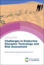 Challenges In Endocrine Disruptor Toxicology And Risk Assessment - Preview