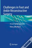 Challenges In Foot And Ankle Reconstructive Surgery