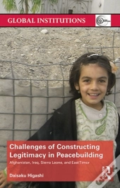 Challenges Of Constructing Legitimacy In Peacebuilding