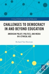 Challenges To Democracy In And Beyond Education