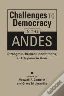 Challenges To Democracy In The Andes