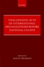 Challenging Acts Of International Organizations Before National Courts - Preview