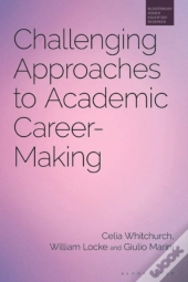 Challenging Approaches To Academic Career-Making