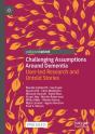 Challenging Assumptions Around Dementia - Preview