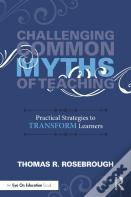 Challenging Common Myths Of Teaching