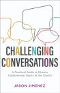 Challenging Conversations (Perspectives: A Summit Ministries Series) - Preview