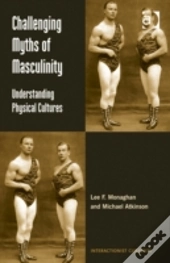 Challenging Myths Of Masculinity