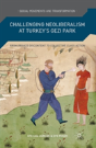 Challenging Neoliberalism At Turkeyâ€™S Gezi Park - Preview