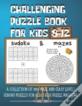 Challenging Puzzle Book For Kids 8-12