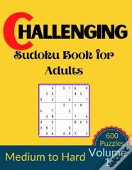 Challenging Sudoku Book For Adults Volume 1