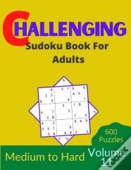 Challenging Sudoku Book For Adults Volume 11