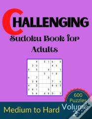 Challenging Sudoku Book For Adults Volume 2
