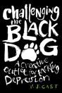 Challenging The Black Dog - Preview