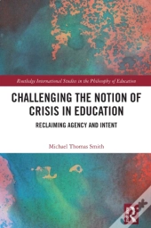 Challenging The Notion Of Crisis In Education