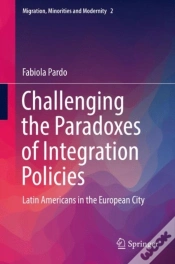 Capa do artigo Challenging The Paradoxes Of Integration Policies