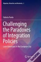 Challenging The Paradoxes Of Integration Policies