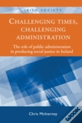 Challenging Times, Challenging Administration