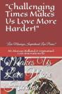"Challenging Times Makes Us Love More Harder!" - Preview