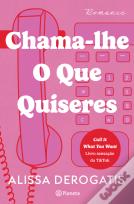Chama-lhe o que Quiseres