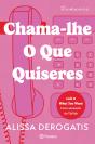 Chama-lhe o que Quiseres - Preview