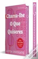 Chama-lhe o que Quiseres (Edição Limitada com Sprayed Edges)