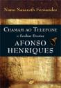 Chamam ao Telefone o Senhor Doutor Afonso Henriques - Preview