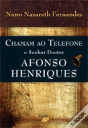 Capa do artigo Chamam ao Telefone o Senhor Doutor Afonso Henriques